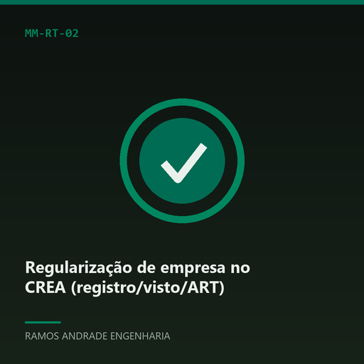 [MM-RT-02] Regularização de empresa no CREA (registro/visto/ART)